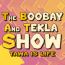 The Boobay and Tekla Show